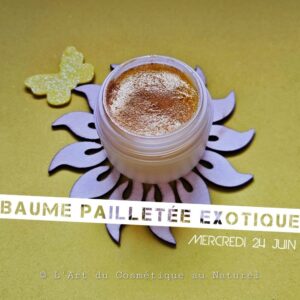 Atelier cosmétique enfants: fabrication Baume pailleté exotique