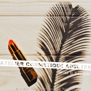 Atelier cosmétique adultes: fabrication Huile illuminatrice & Baume à lèvres scintillant