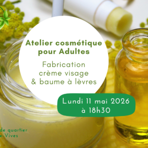 Atelier cosmétique adultes: fabrication Crème visage & Baume à lèvres