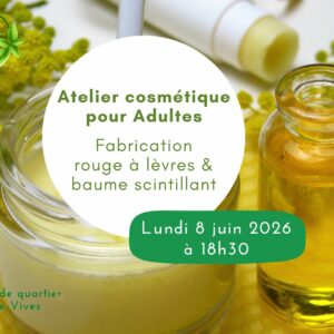 Atelier cosmétique adultes: fabrication Rouge à lèvres & Baume scintillant
